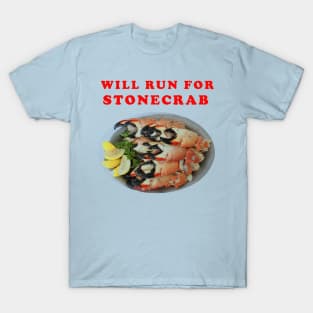 Will Run For Stone Crab Claws T-Shirt